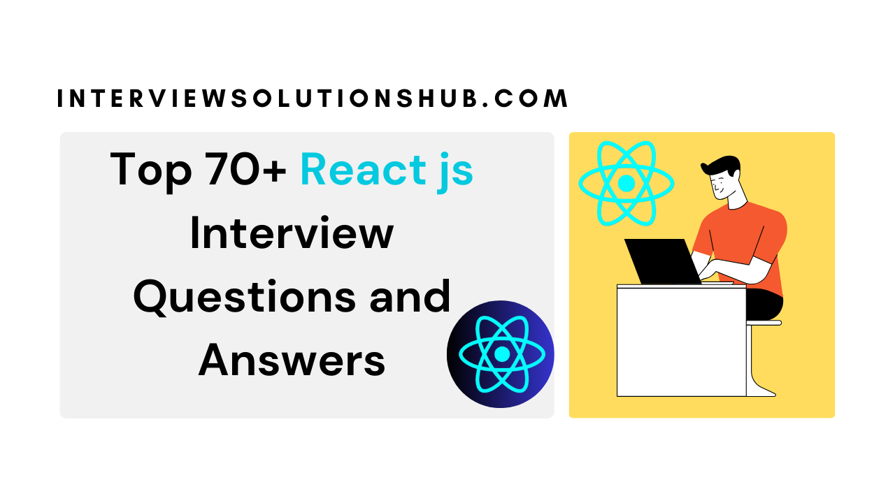 Top 70+ React js Interview Questions and Answers